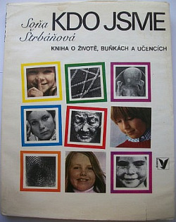 Kdo jsme: Kniha o životě, buňkách a učencích