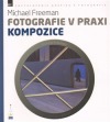 Kompozice - Fotografie v praxi