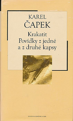 Krakatit / Povídky z jedné a z druhé kapsy