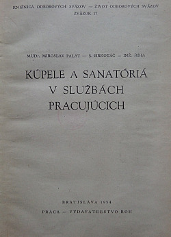 Kúpele a sanatória v službách pracujúcich