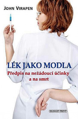 Lék jako modla - Předpis na nežádoucí účinky a na smrt