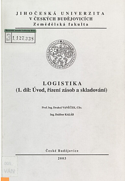 Logistika 1. díl: Úvod, řízení zásob, skladování