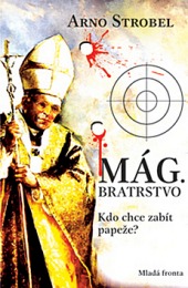 Mág. Bratrstvo - Kdo chce zabít papeže?