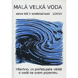 Malá velká voda: Všechno, co potřebujete vědět o vodě na svém pozemku