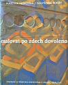 Malovat po zdech dovoleno: nástěnné malby