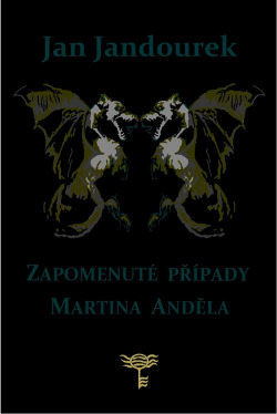 Zapomenuté případy Martina Anděla