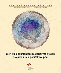Měřická dokumentace historických staveb pro průzkum v památkové péči