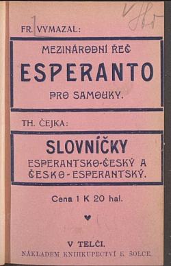 Mezinárodní řeč Esperanto pro samouky / Slovníčky esperantsko-český a česko-esperantský