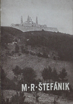 Milan Rastislav Štefánik: Sborníček o jeho životě, práci a oběti