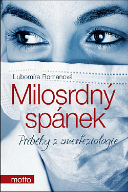 Milosrdný spánek: Příběhy z anesteziologie