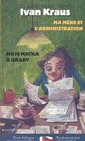 Moje matka a úřady / Ma mère et l’administration