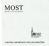 Most: Zánik historického města, výstavba nového města - z deníku architekta Václava Krejčího