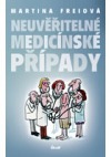 Neuvěřitelné medicínské případy