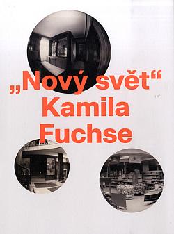 "Nový svět" Kamila Fuchse