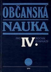 Občanská nauka pro IV. ročník gymnázií