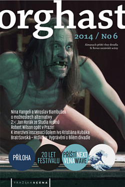 Orghast 2014: Almanach příští vlny divadla