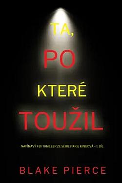 Ta, po které toužil