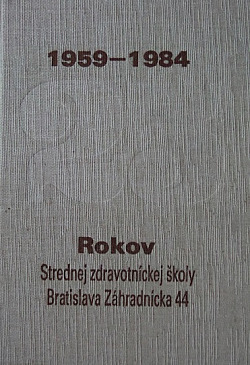 Pamätnica Strednej zdravotníckej školy v Bratislave 1959 - 1984