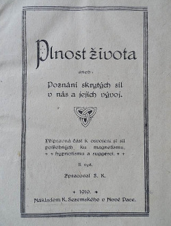 Plnost života aneb: Poznání skrytých sil v nás a jejich vývoj
