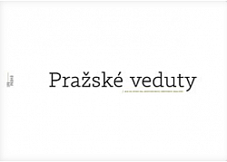 Pražské veduty. Jak se dívat na (historickou) městskou krajinu