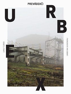 Prevádzači - Urbex na Slovensku