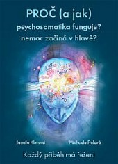 Proč (a jak) psychosomatika funguje?