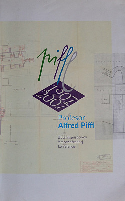 Profesor Alfred Piffl - Zborník príspevkov z medzinárodnej konferencie