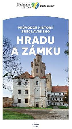 Průvodce historií břeclavského hradu a zámku