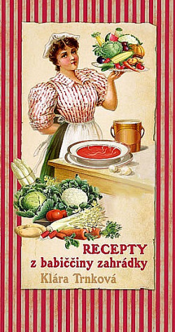 Recepty z babiččiny zahrádky