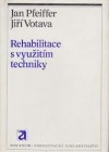Rehabilitace s využitím techniky