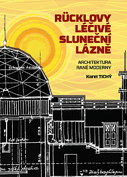 Rücklovy léčivé sluneční lázně: Architektura rané moderny