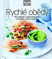 Rychlé obědy - Plus nápady na jídla do krabičky i mrazáku a zdravý fastfood