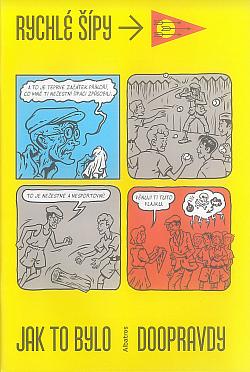 Rychlé šípy - jak to bylo doopravdy