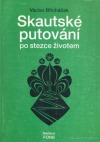 Skautské putování po stezce životem