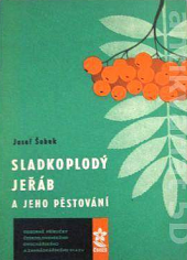 Sladkoplodý jeřáb a jeho pěstování