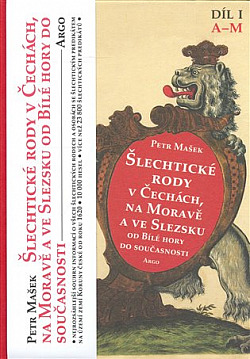 Šlechtické rody v Čechách, na Moravě a ve Slezsku od Bílé hory do současnosti. Díl I, A–M