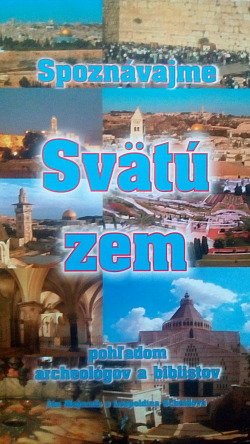 Spoznávajme Svätú zem pohľadom archeológov a biblistov
