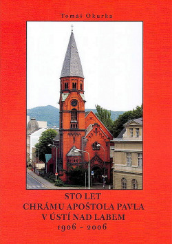 Sto let Chrámu apoštola Pavla v Ústí nad Labem