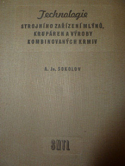 Technologie strojního zařízení mlýnů, krupáren a výroby kombinovaných krmiv