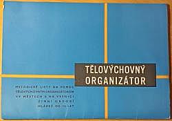 Tělovýchovný organizátor: Metodické listy na pomoc tělovýchovným organizátorům ve městech a na vesnici - zimní období