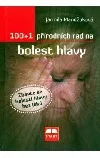 100 + 1 přírodních rad na bolest hlavy
