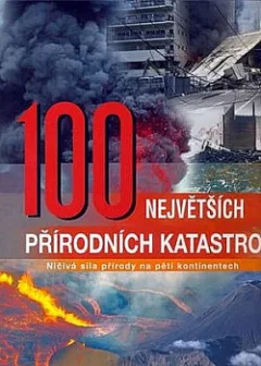 100 největších přírodních katastrof
