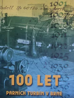 100 let parních turbín v Brně