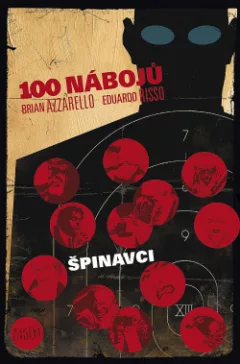 100 nábojů: Špinavci