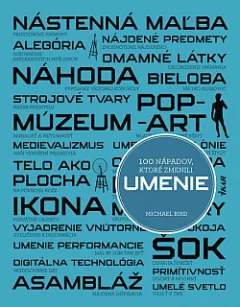 100 nápadov, ktoré zmenili umenie