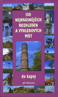 100 nejkrásnějších rozhleden a výhledových míst do kapsy