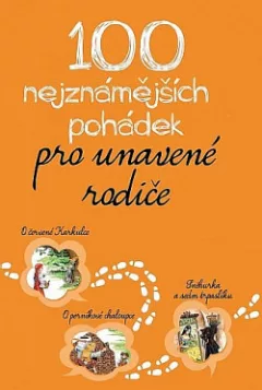 100 nejznámějších pohádek pro unavené rodiče