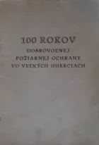 100 rokov dobrovoľnej požiarnej ochrany vo Veľkých Uherciach