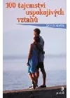 100 tajemství uspokojivých vztahů