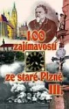 100 zajímavostí ze staré Plzně III.